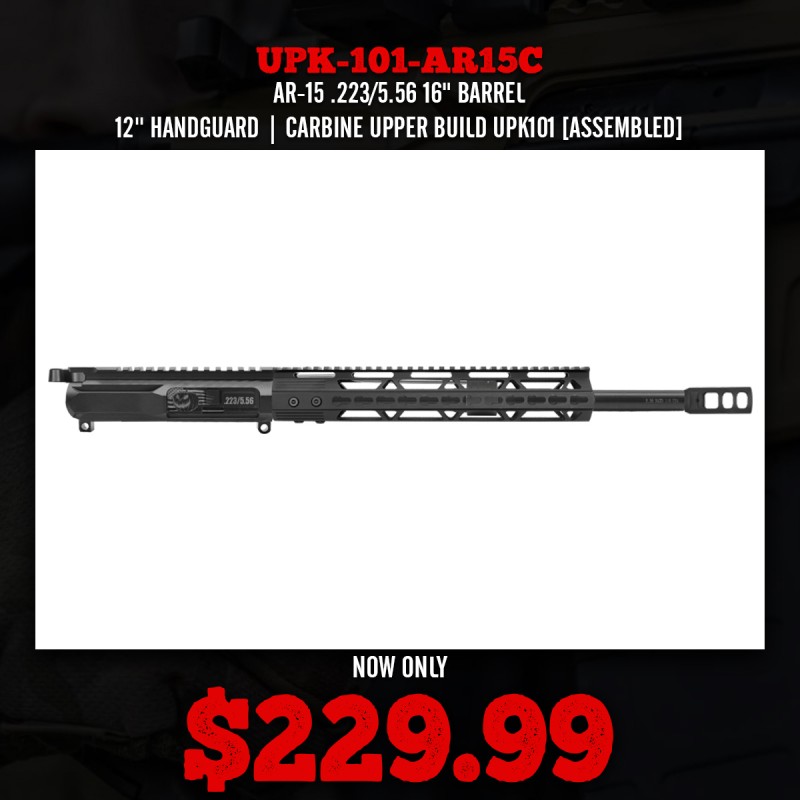 AR-15 .223/5.56 16" BARREL 12'' HANDGUARD | CARBINE UPPER BUILD UPK101 [ASSEMBLED]