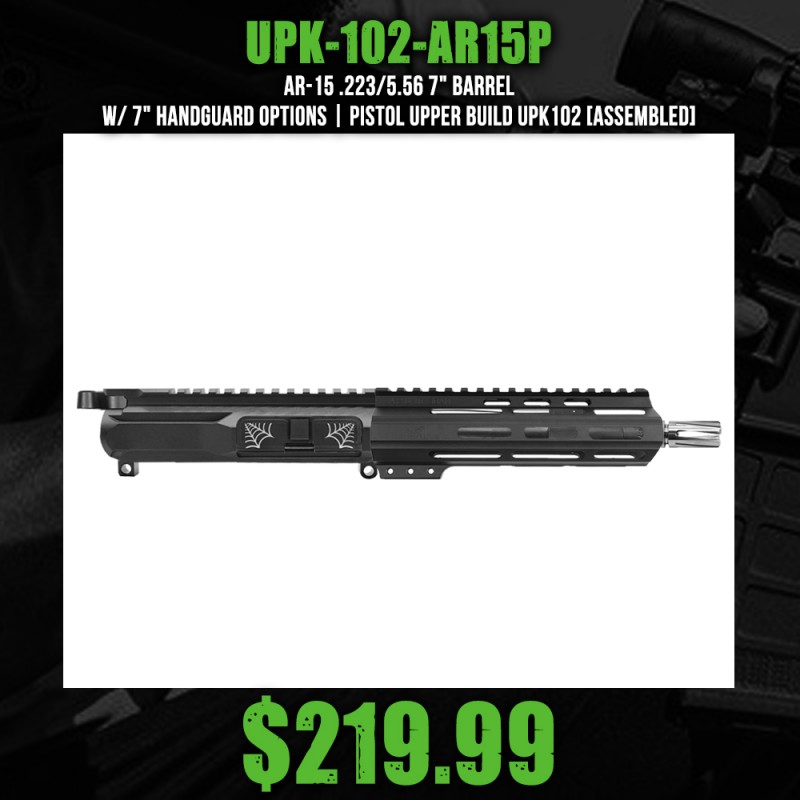 AR-15 .223/5.56 7" BARREL W/ 7" HANDGUARD OPTIONS| PISTOL UPPER BUILD UPK102 [ASSEMBLED]