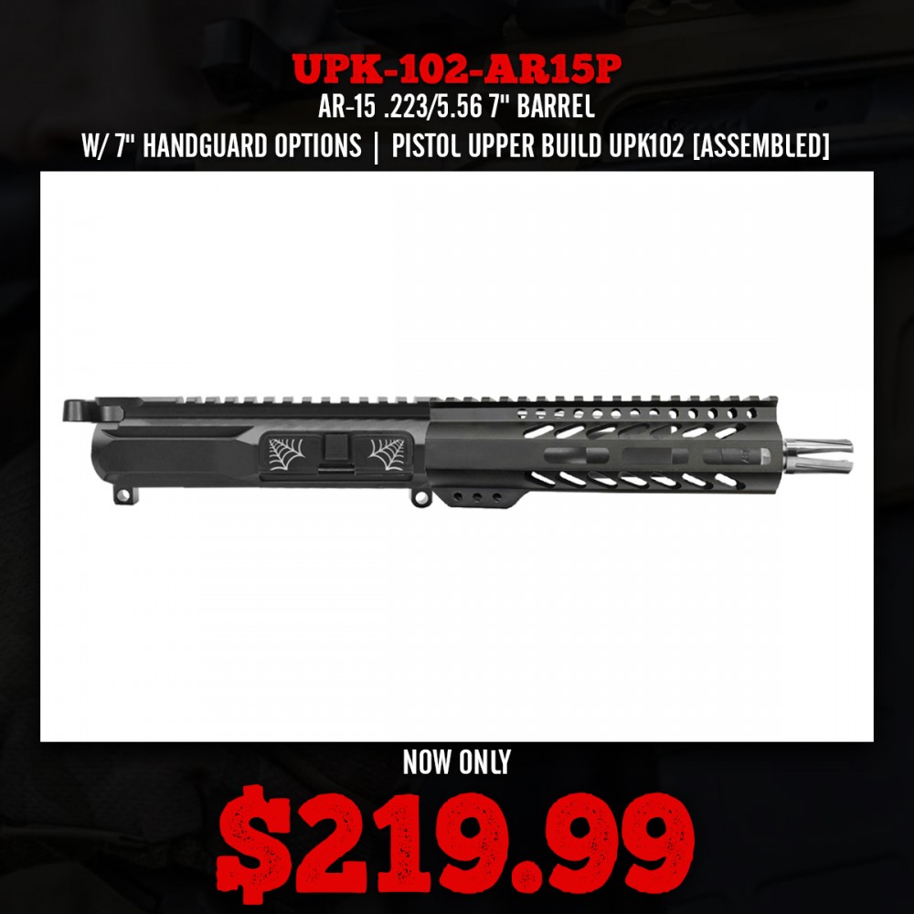 AR-15 .223/5.56 7" BARREL W/ 7" HANDGUARD OPTIONS| PISTOL UPPER BUILD UPK102 [ASSEMBLED]