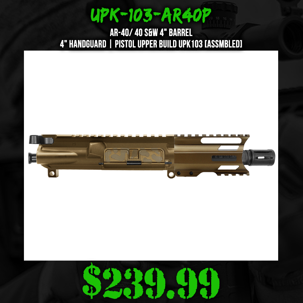 AR-40/ 40 S&W 4" Barrel 4" Handguard | PISTOL UPPER BUILD UPK103 [ASSMBLED]