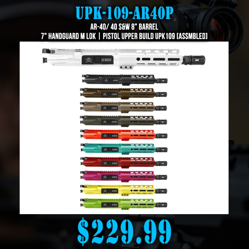AR-40/ 40 S&W 8" Barrel 7" Handguard M Lok | PISTOL UPPER BUILD UPK109 [ASSMBLED]