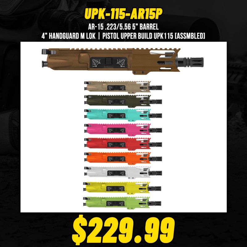 AR-15 .223/5.56 5" Barrel 4" Handguard M Lok| PISTOL UPPER BUILD UPK115 [ASSMBLED]