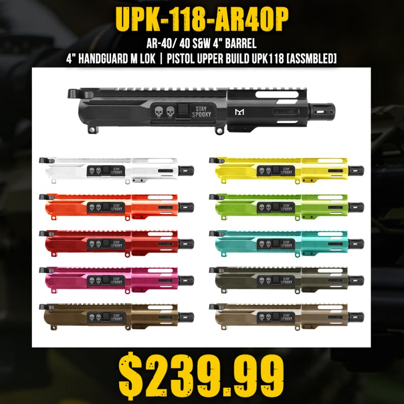 AR-40/ 40 S&W 4" Barrel 4" Handguard M Lok | PISTOL UPPER BUILD UPK118 [ASSMBLED]
