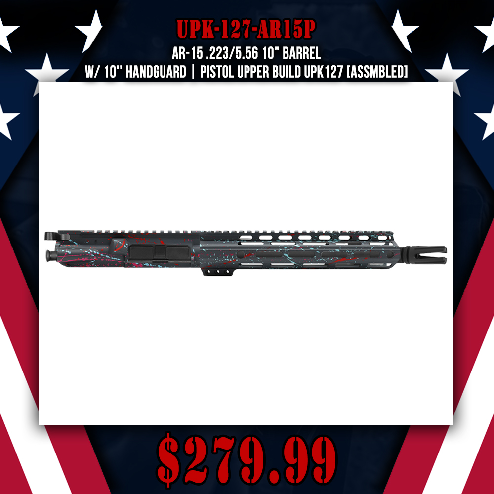 AR-15 .223/5.56 10" Barrel  W/ 10'' Handguard |PISTOL UPPER BUILD UPK127 [ASSMBLED]