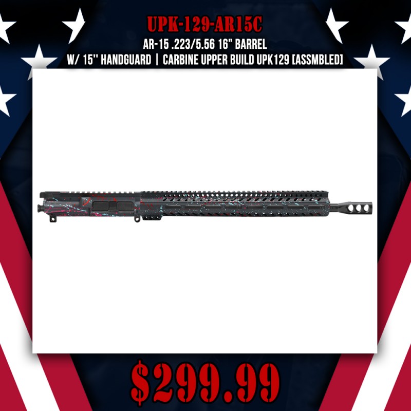 AR-15 .223/5.56 16" Barrel  W/ 15'' Handguard |CARBINE UPPER BUILD UPK129 [ASSMBLED]