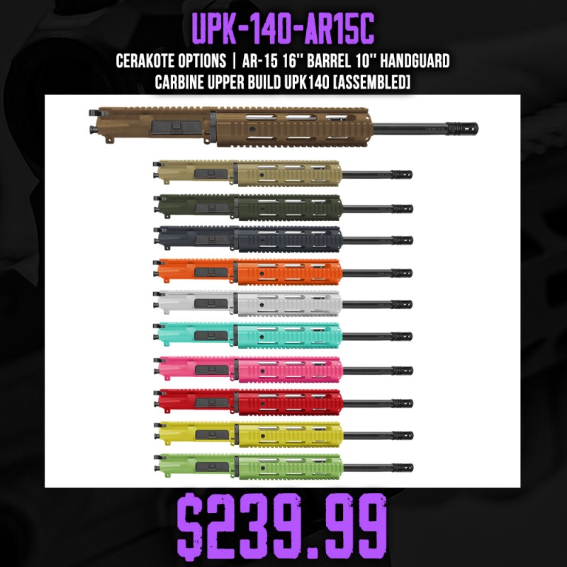 CERAKOTE OPTIONS|AR-15 16'' BARREL 10'' HANDGUARD | CARBINE UPPER BUILD UPK140 [ASSEMBLED]