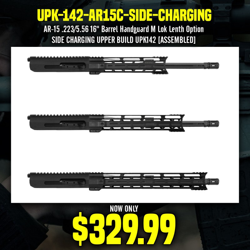 AR-15 .223/5.56 16" Barrel Handguard M Lok Lenth Option| SIDE CHARGING UPPER BUILD UPK142 [ASSEMBLED]