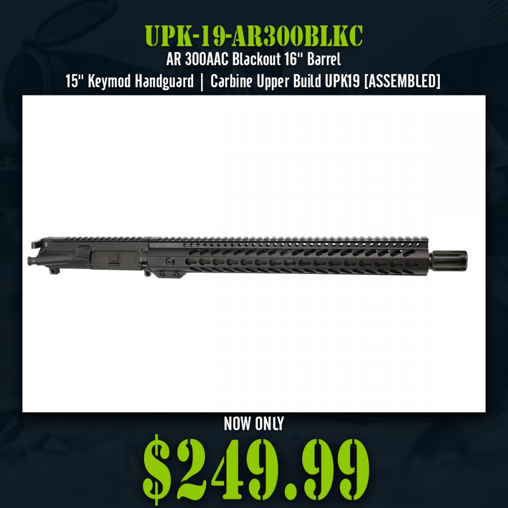 AR 300AAC Blackout 16'' Barrel 15'' Keymod Handguard | Carbine Upper Build UPK19 [ASSEMBLED]