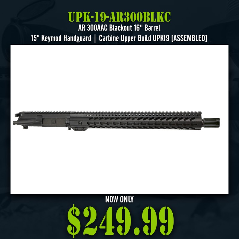 AR 300AAC Blackout 16'' Barrel 15'' Keymod Handguard | Carbine Upper Build UPK19 [ASSEMBLED]