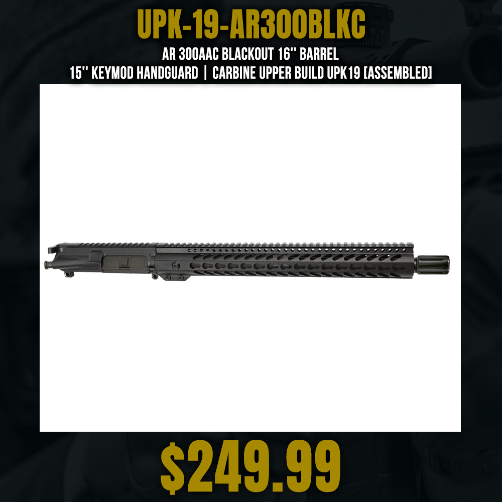 AR 300AAC Blackout 16'' Barrel 15'' Keymod Handguard | Carbine Upper Build UPK19 [ASSEMBLED]