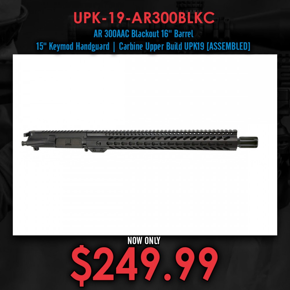 AR 300AAC Blackout 16'' Barrel 15'' Keymod Handguard | Carbine Upper Build UPK19 [ASSEMBLED]