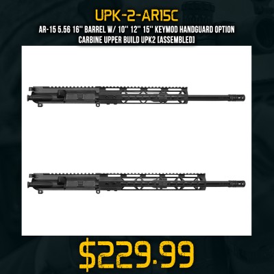 AR-15 5.56 16'' Barrel W/ 10'' 12'' 15'' Keymod Handguard option | Carbine Upper Build UPK2 [ASSEMBLED]