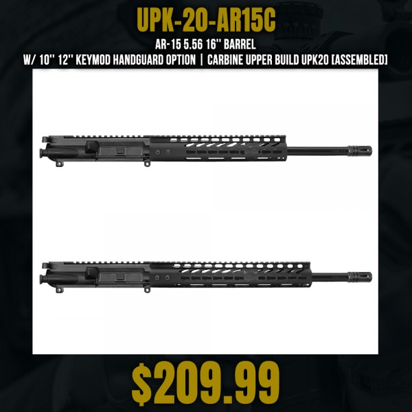 AR-15 5.56 16'' Barrel W/ 10'' 12'' Keymod Handguard option | Carbine Upper Build UPK20 [ASSEMBLED]