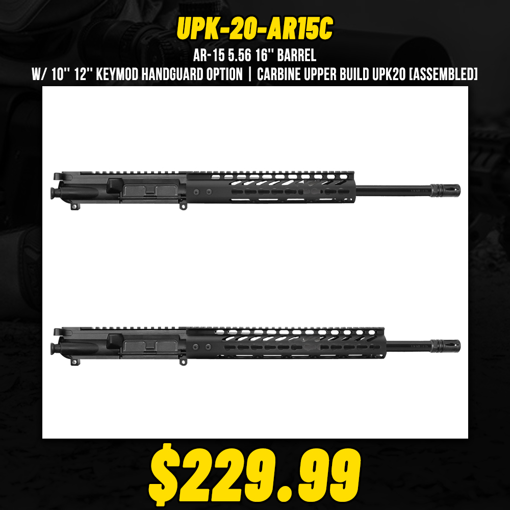 AR-15 5.56 16'' Barrel W/ 10'' 12'' Keymod Handguard option | Carbine Upper Build UPK20 [ASSEMBLED]