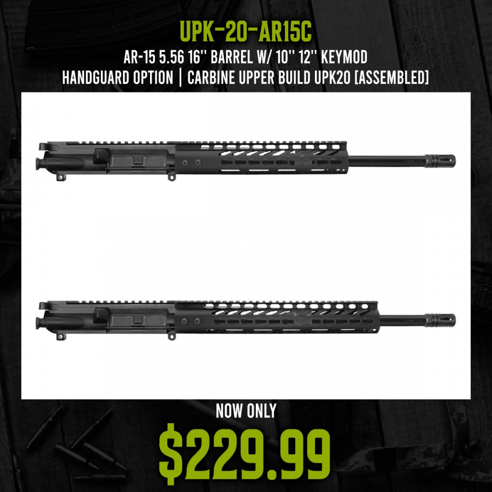 AR-15 5.56 16'' Barrel W/ 10'' 12'' Keymod Handguard option | Carbine Upper Build UPK20 [ASSEMBLED]