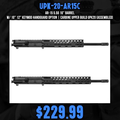 AR-15 5.56 16'' Barrel W/ 10'' 12'' Keymod Handguard option | Carbine Upper Build UPK20 [ASSEMBLED]