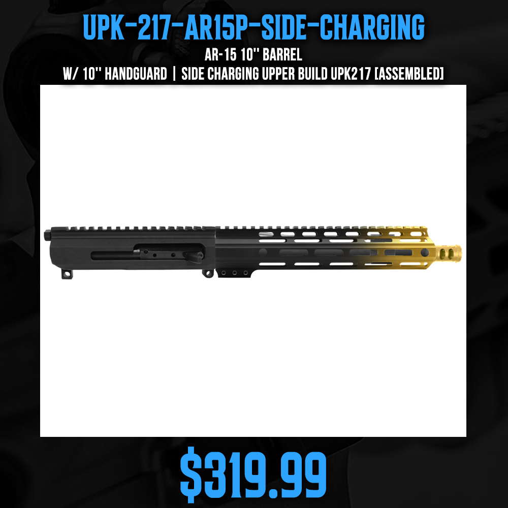 AR-15 10'' BARREL W/ 10'' HANDGUARD | SIDE CHARGING UPPER BUILD UPK217 [ASSEMBLED]