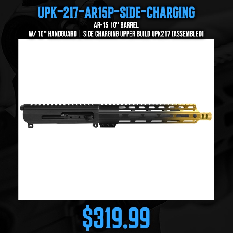 AR-15 10'' BARREL W/ 10'' HANDGUARD | SIDE CHARGING UPPER BUILD UPK217 [ASSEMBLED]