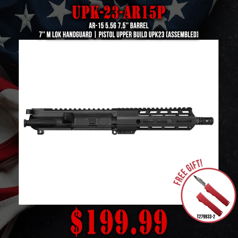 AR-15 5.56 7.5'' Barrel 7'' M Lok Handguard | Pistol Upper Build UPK23 [ASSEMBLED]