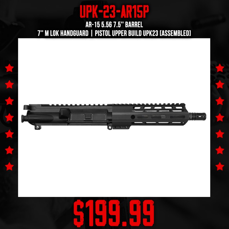 AR-15 5.56 7.5'' Barrel 7'' M Lok Handguard | Pistol Upper Build UPK23 [ASSEMBLED]