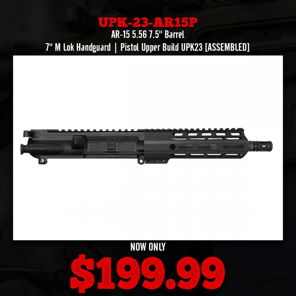 AR-15 5.56 7.5'' Barrel 7'' M Lok Handguard | Pistol Upper Build UPK23 [ASSEMBLED]