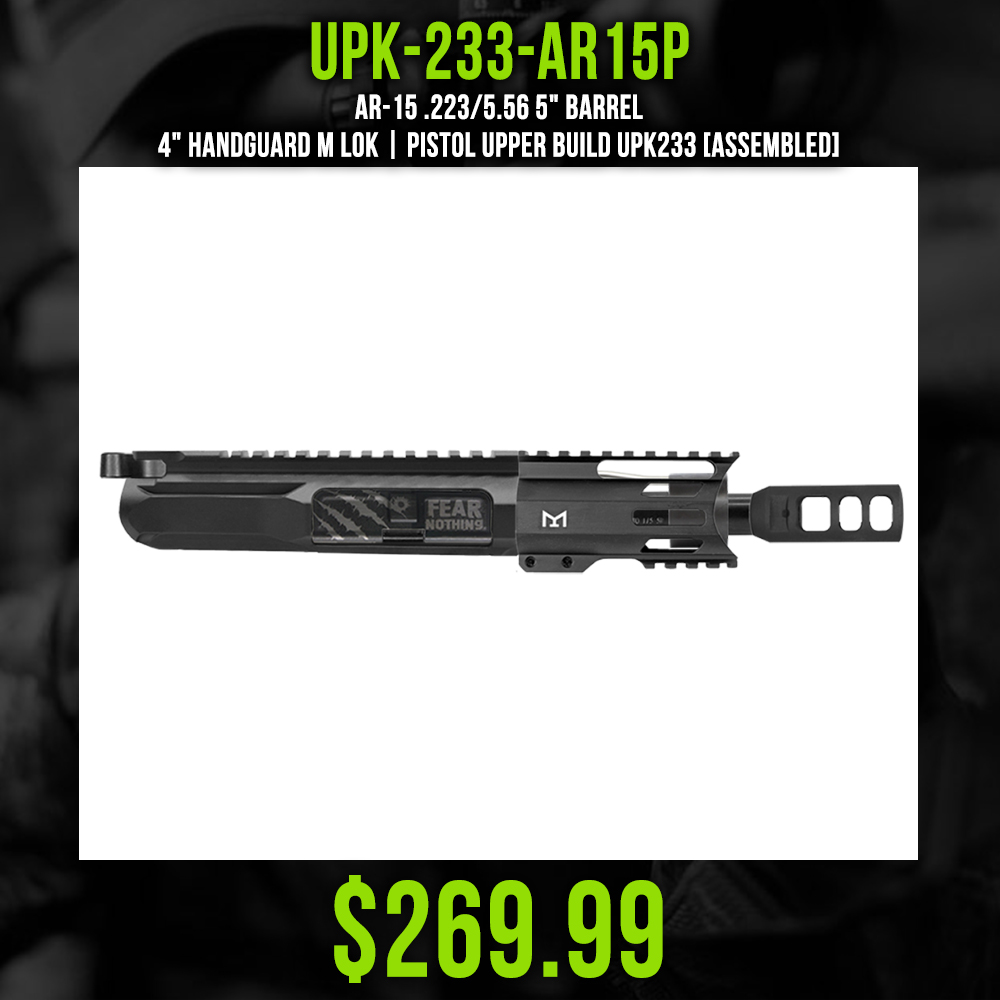 AR-15 .223/5.56 5" Barrel 4" Handguard M Lok| PISTOL UPPER BUILD UPK233 [ASSEMBLED]
