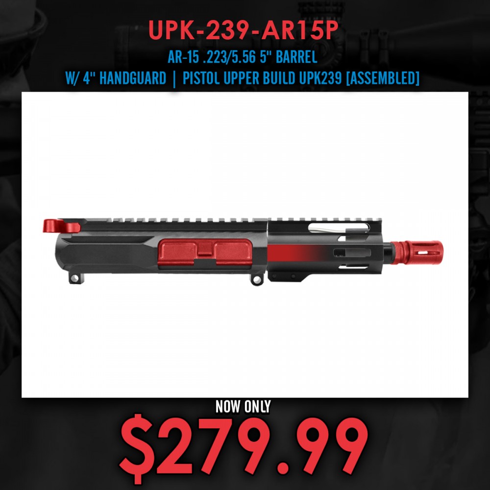 AR-15 .223/5.56 5" BARREL W/ 4'' HANDGUARD | PISTOL UPPER BUILD UPK239 [ASSEMBLED]