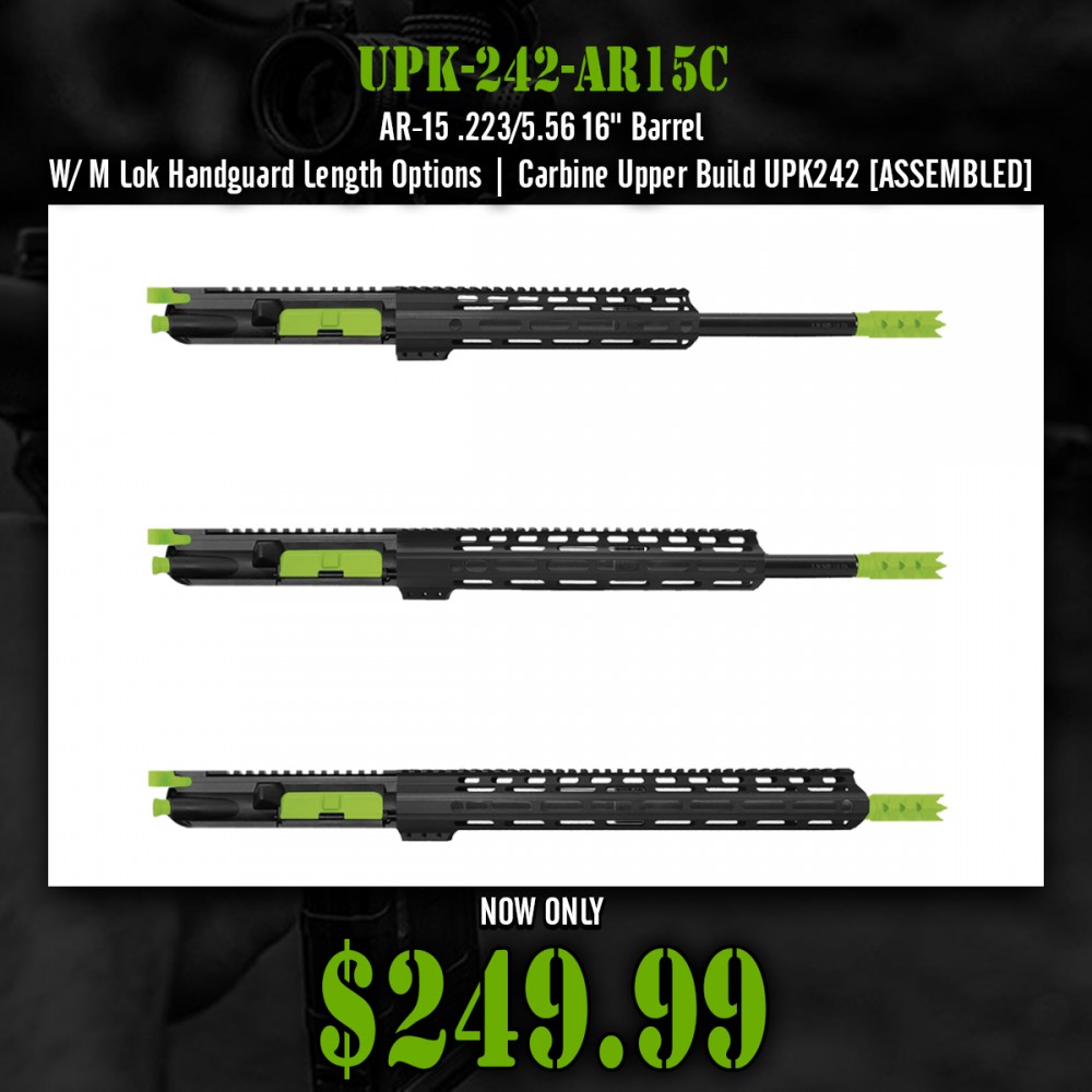 AR-15 .223/5.56 16" Barrel W/ M Lok Handguard Length Options| Carbine Upper Build UPK242 [ASSEMBLED]