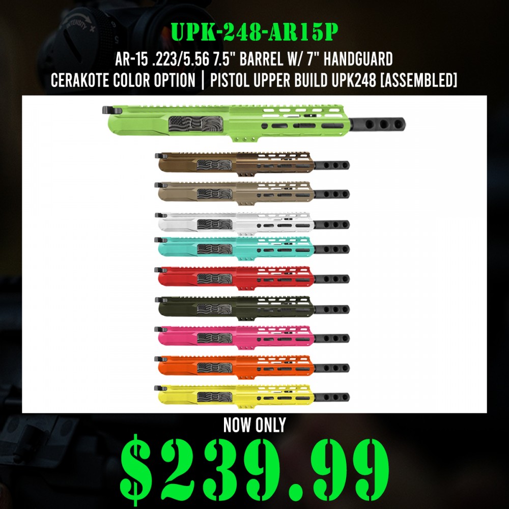 AR-15 .223/5.56 7.5" Barrel W/ 7" Handguard Cerakote Color Option |Pistol Upper Build UPK248 [ASSEMBLED]