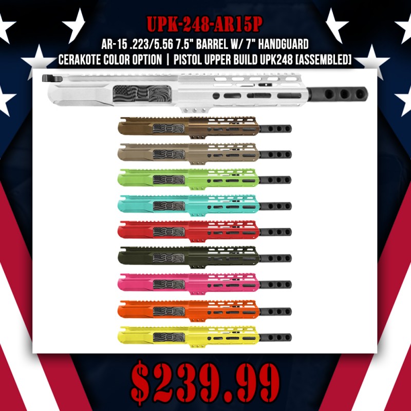 AR-15 .223/5.56 7.5" Barrel W/ 7" Handguard Cerakote Color Option |Pistol Upper Build UPK248 [ASSEMBLED]