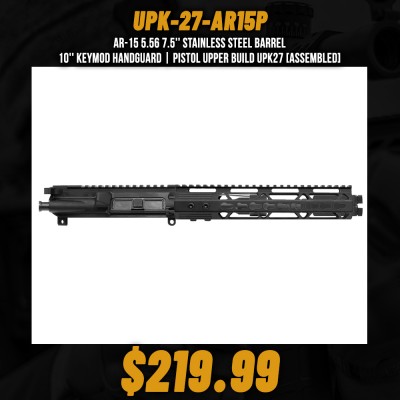 AR-15 5.56 7.5'' Stainless Steel Barrel 10'' Keymod Handguard | Pistol Upper Build UPK27 [ASSEMBLED]