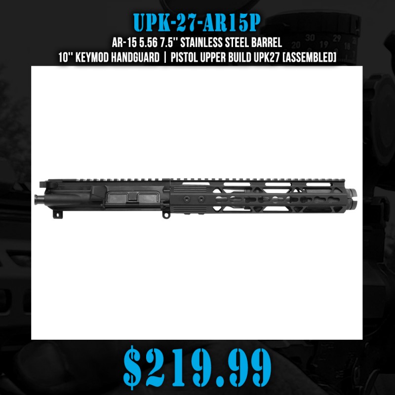 AR-15 5.56 7.5'' Stainless Steel Barrel 10'' Keymod Handguard | Pistol Upper Build UPK27 [ASSEMBLED]