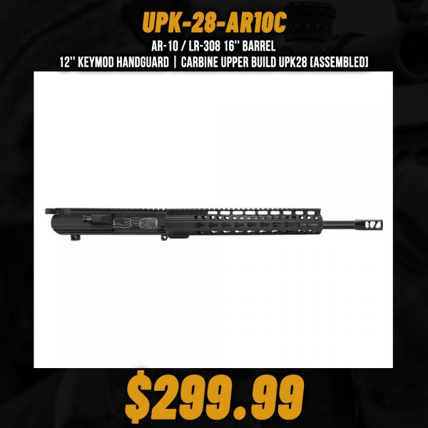 AR-10 / LR-308 16'' Barrel 12'' Keymod Handguard | Carbine Upper Build UPK28 [ASSEMBLED]