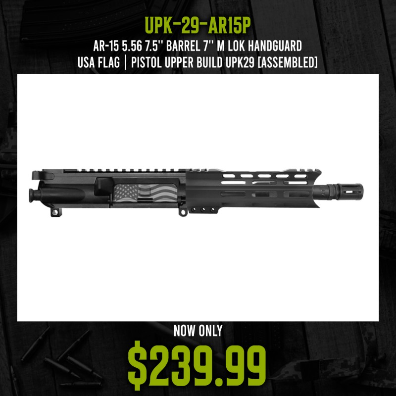 AR-15 5.56 7.5'' Barrel 7'' M Lok Handguard | USA Flag | Pistol Upper Build UPK29 [ASSEMBLED]