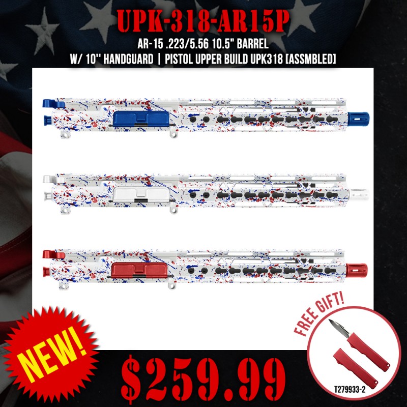AR-15 .223/5.56 10.5" Barrel W/ 10'' Handguard | PISTOL UPPER BUILD UPK318 [ASSMBLED]
