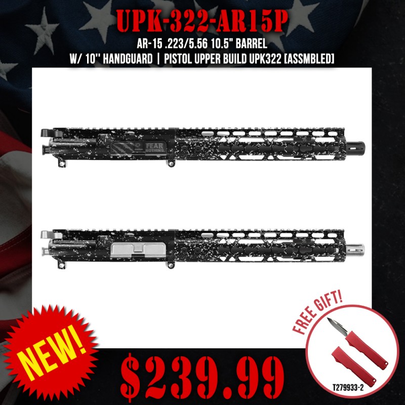 AR-15 .223/5.56 10.5" Barrel W/ 10'' Handguard | PISTOL UPPER BUILD UPK322 [ASSMBLED]
