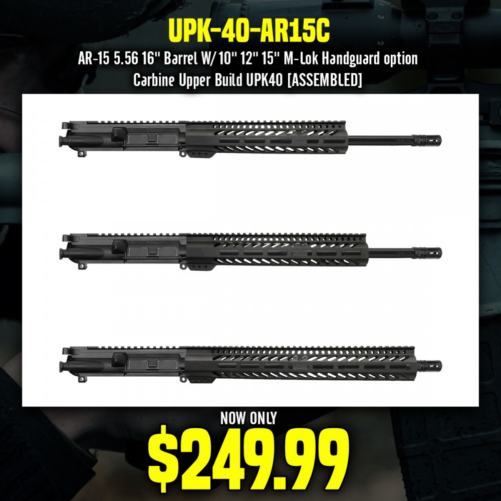 AR-15 5.56 16'' Barrel W/ 10'' 12'' 15'' M-Lok Handguard option | Carbine Upper Build UPK40 [ASSEMBLED]