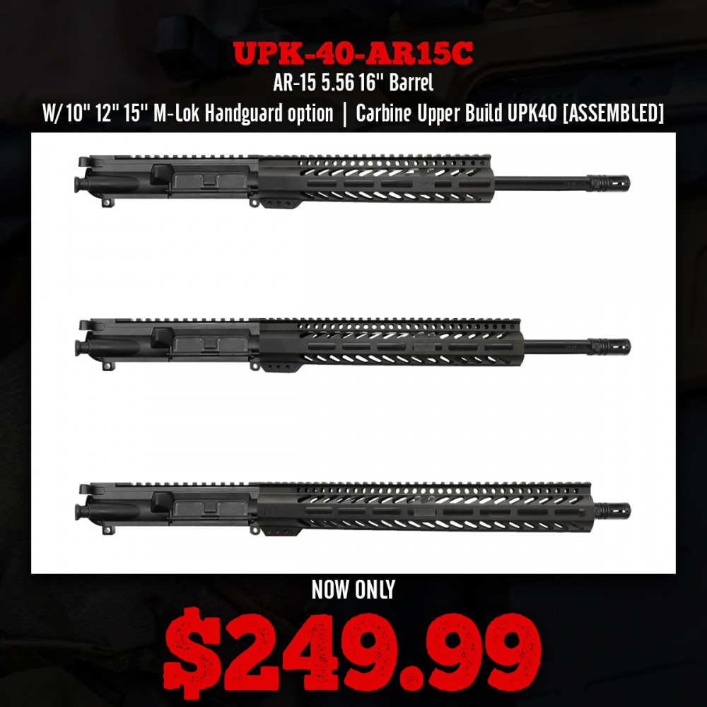 AR-15 5.56 16'' Barrel W/ 10'' 12'' 15'' M-Lok Handguard option | Carbine Upper Build UPK40 [ASSEMBLED]