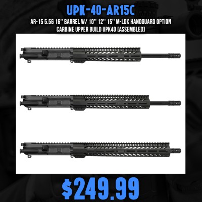 AR-15 5.56 16'' Barrel W/ 10'' 12'' 15'' M-Lok Handguard option | Carbine Upper Build UPK40 [ASSEMBLED]