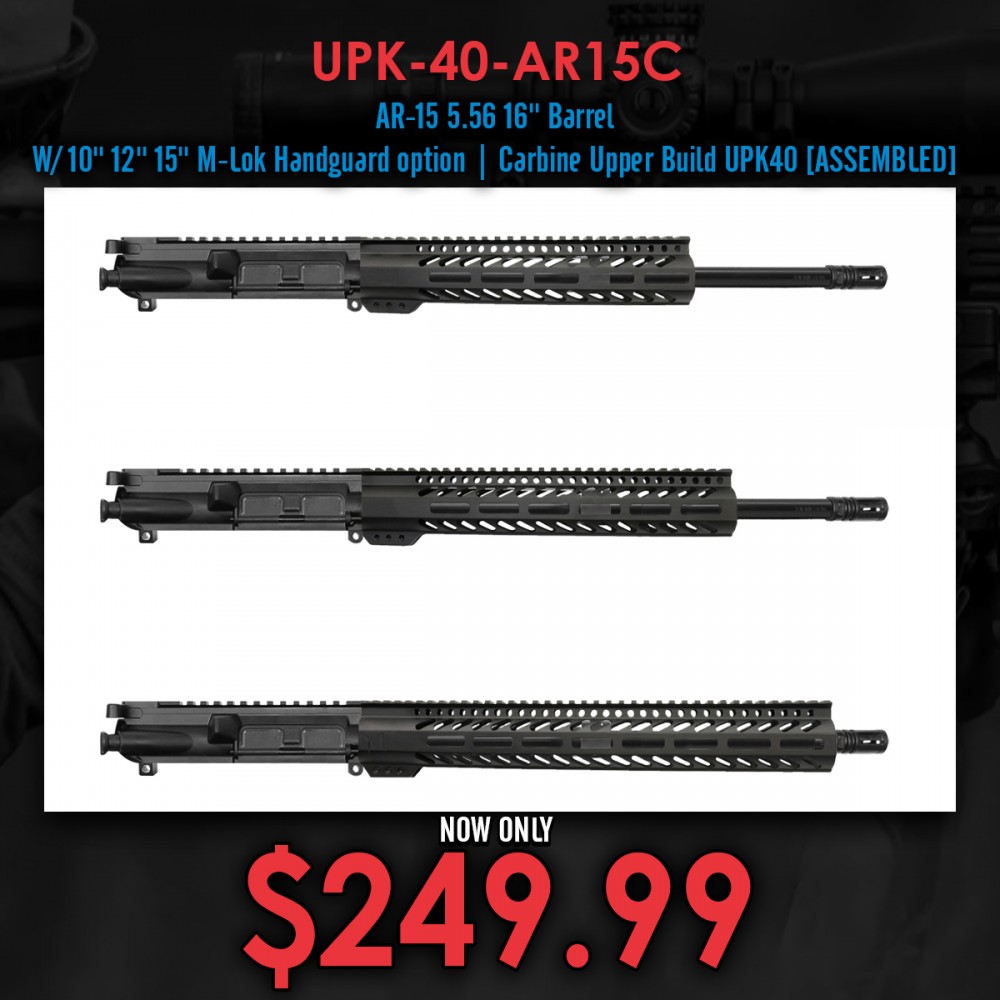 AR-15 5.56 16'' Barrel W/ 10'' 12'' 15'' M-Lok Handguard option | Carbine Upper Build UPK40 [ASSEMBLED]