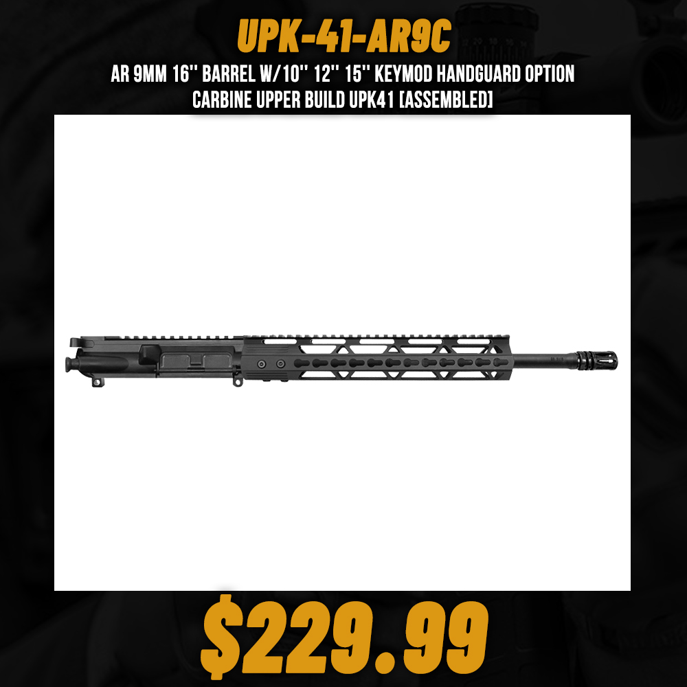 AR 9mm 16'' Barrel W/10'' 12'' 15'' Keymod Handguard Option | Carbine Upper Build UPK41 [ASSEMBLED]