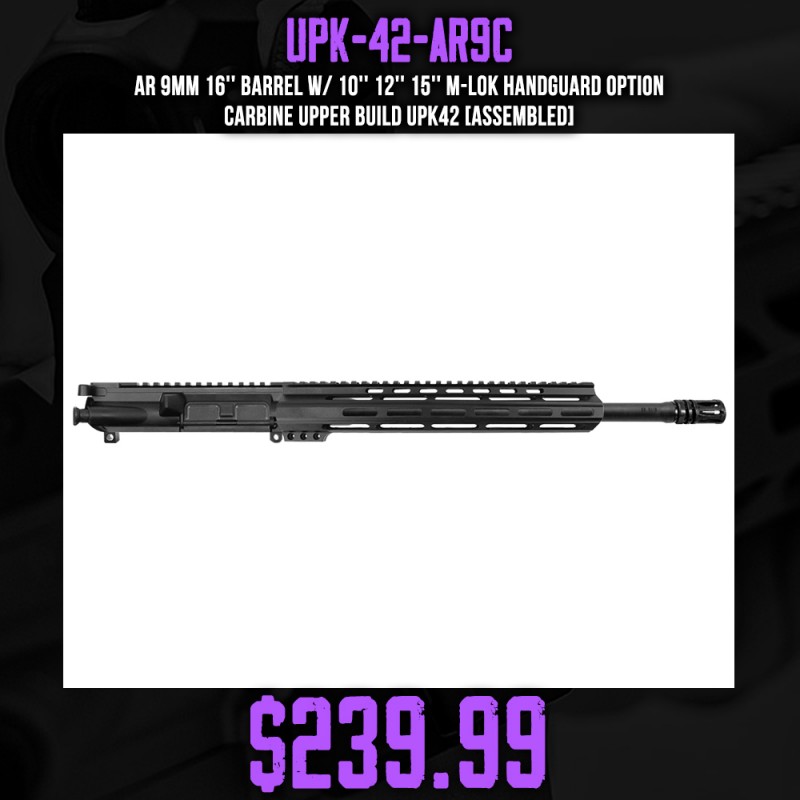 AR 9mm 16'' Barrel W/ 10'' 12'' 15'' M-LOK Handguard option | Carbine Upper Build UPK42 [ASSEMBLED]