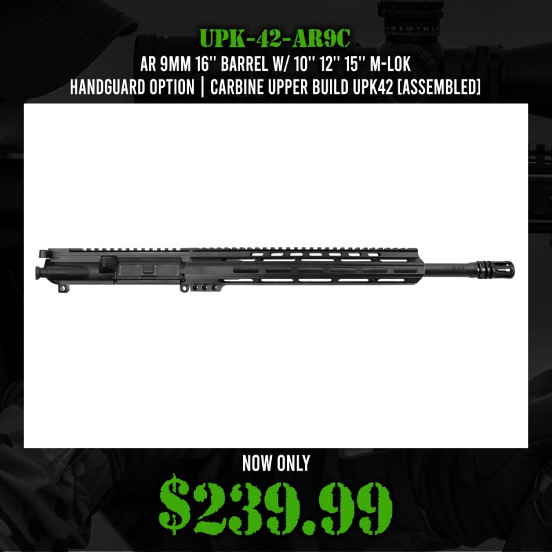 AR 9mm 16'' Barrel W/ 10'' 12'' 15'' M-LOK Handguard option | Carbine Upper Build UPK42 [ASSEMBLED]