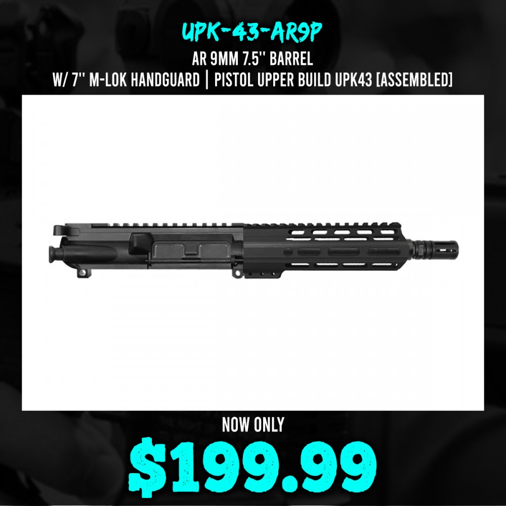 AR 9mm 7.5'' Barrel W/ 7'' M-Lok Handguard | Pistol Upper Build UPK43 [ASSEMBLED]