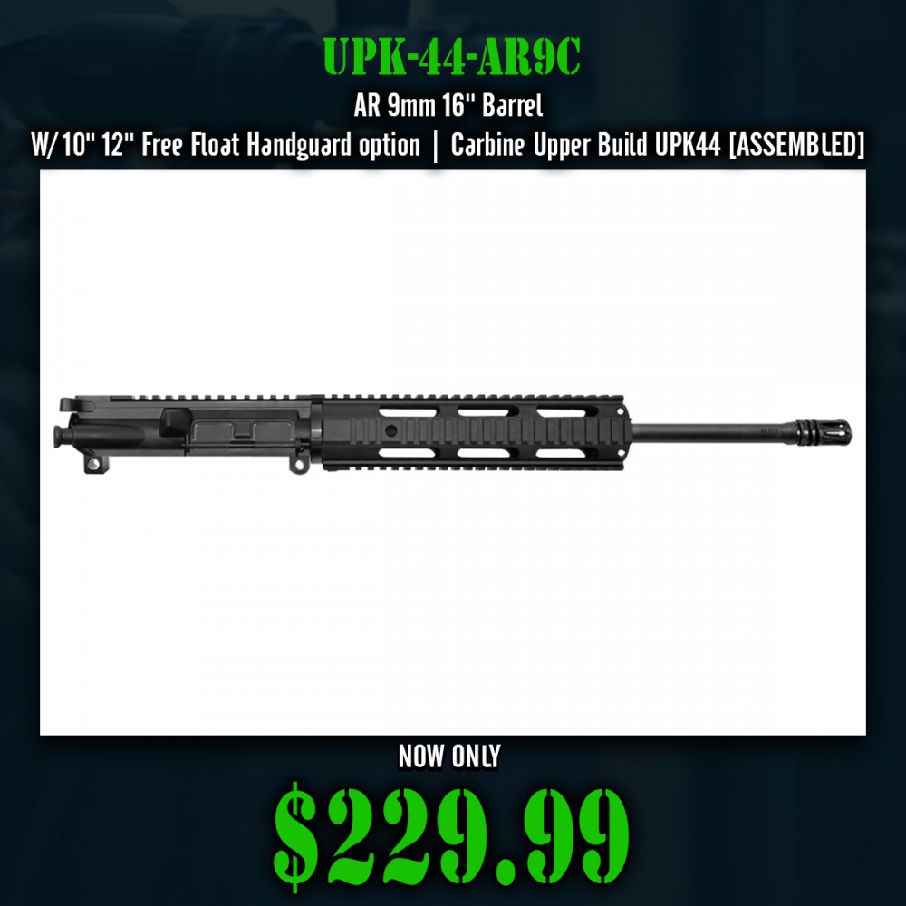 AR 9mm 16'' Barrel W/ 10" 12'' Free Float Handguard option | Carbine Upper Build UPK44 [ASSEMBLED]