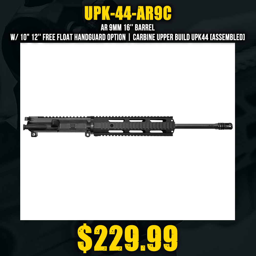 AR 9mm 16'' Barrel W/ 10" 12'' Free Float Handguard option | Carbine Upper Build UPK44 [ASSEMBLED]