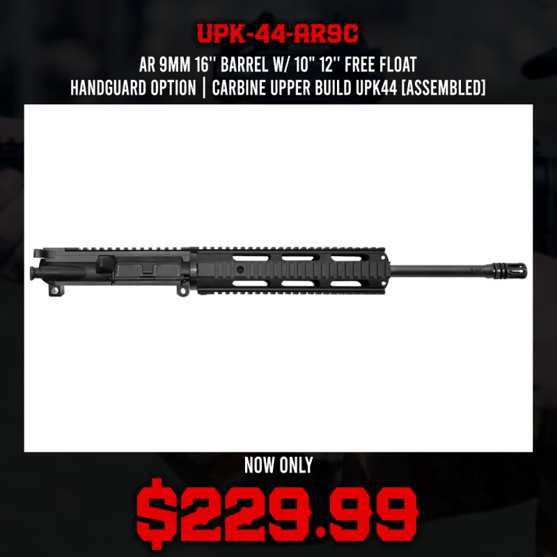 AR 9mm 16'' Barrel W/ 10" 12'' Free Float Handguard option | Carbine Upper Build UPK44 [ASSEMBLED]