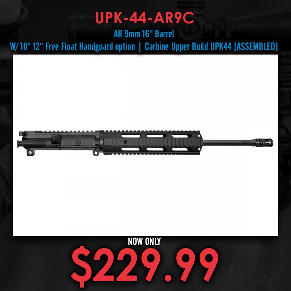 AR 9mm 16'' Barrel W/ 10" 12'' Free Float Handguard option | Carbine Upper Build UPK44 [ASSEMBLED]