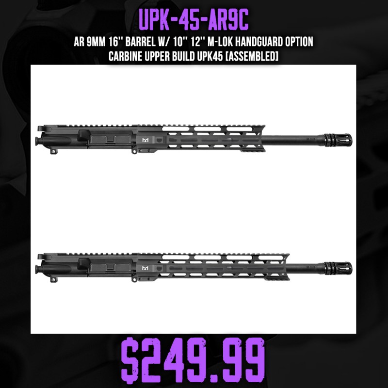 AR 9mm 16'' Barrel W/ 10'' 12'' M-LOK Handguard option | Carbine Upper Build UPK45 [ASSEMBLED]