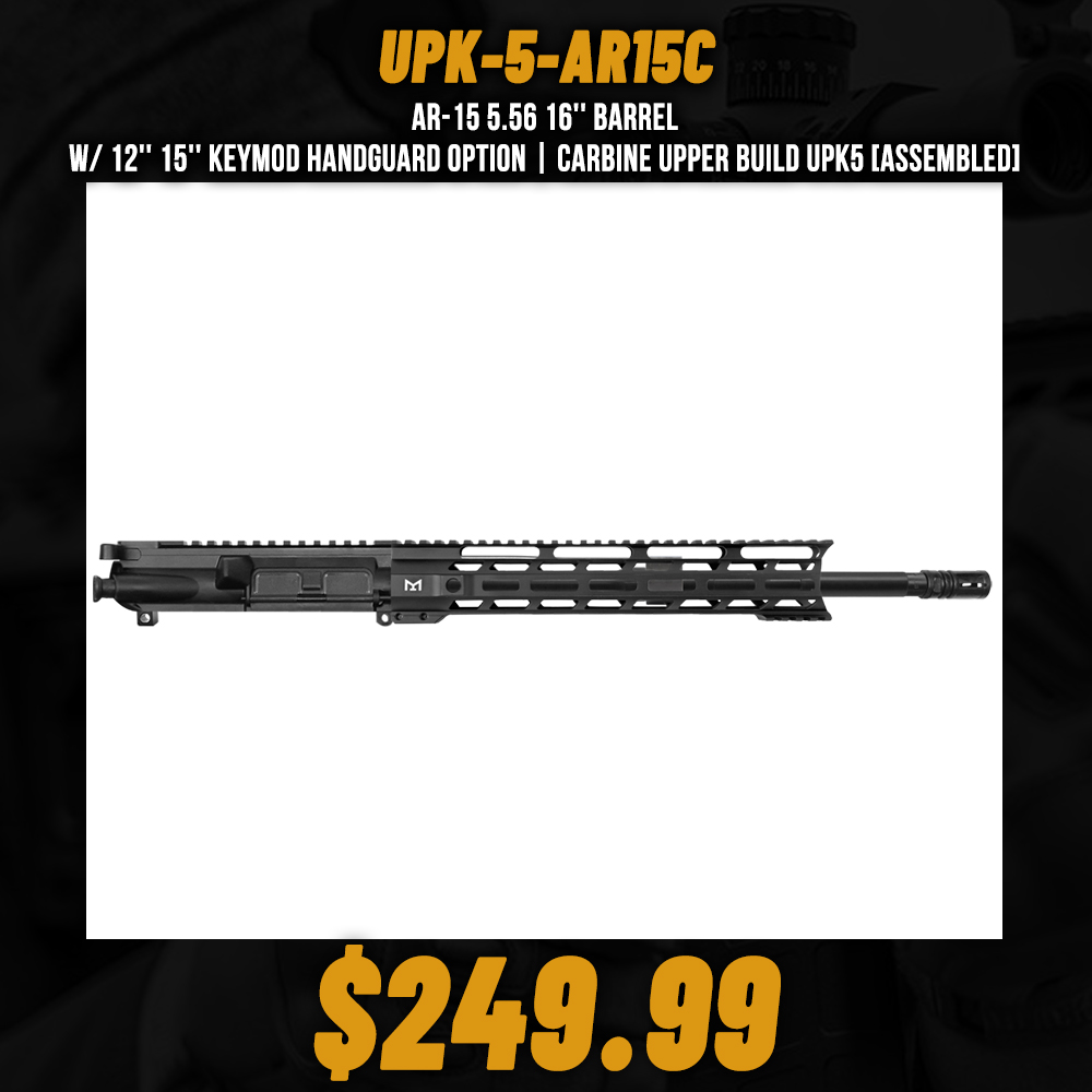 AR-15 5.56 16'' Barrel W/ 12'' 15'' Keymod Handguard option | Carbine Upper Build UPK5 [ASSEMBLED]
